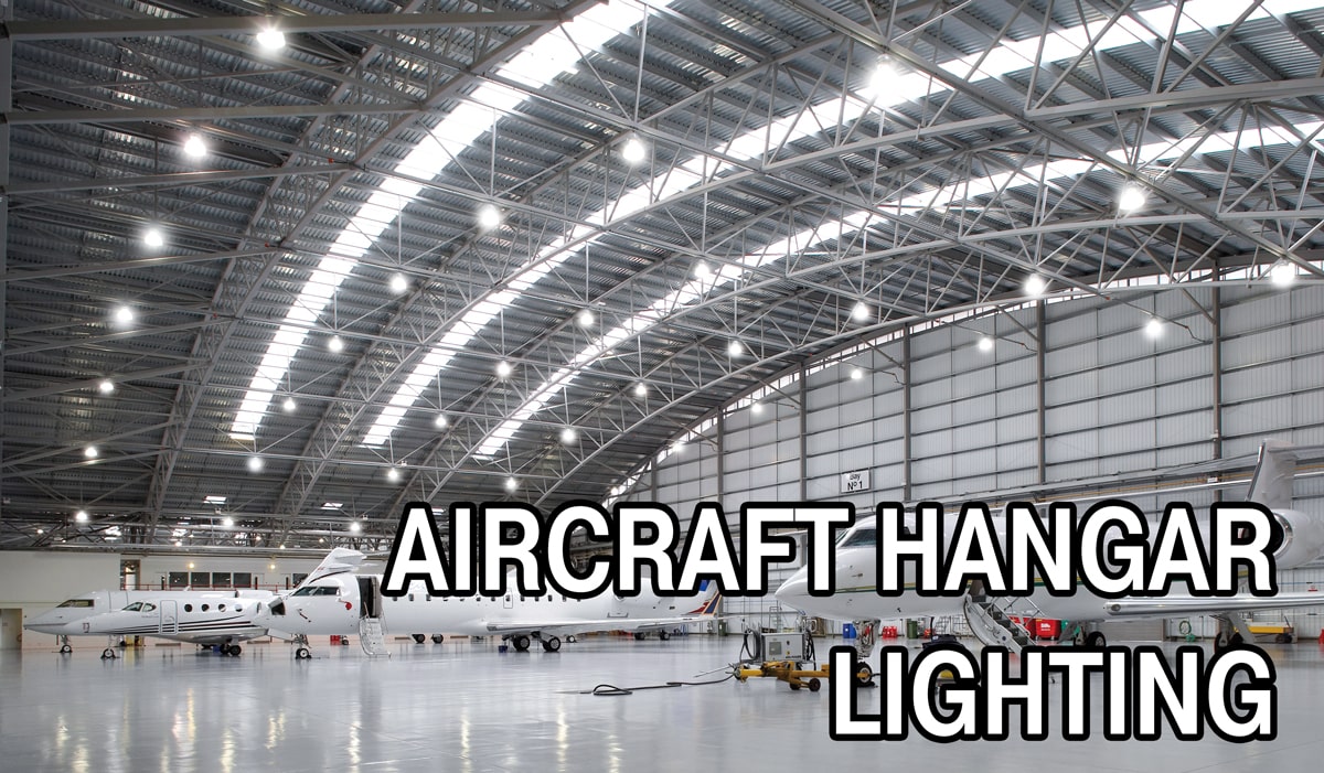 The Best LED Lighting Fixtures for Aircraft Hangars