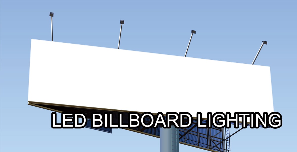 LED Billboard Lighting - Outdoor Billboard Light Fixtures