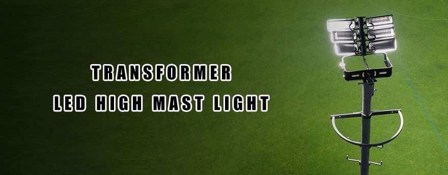 Transformer led high mast light